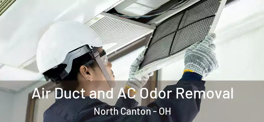 Air Duct and AC Odor Removal North Canton - OH