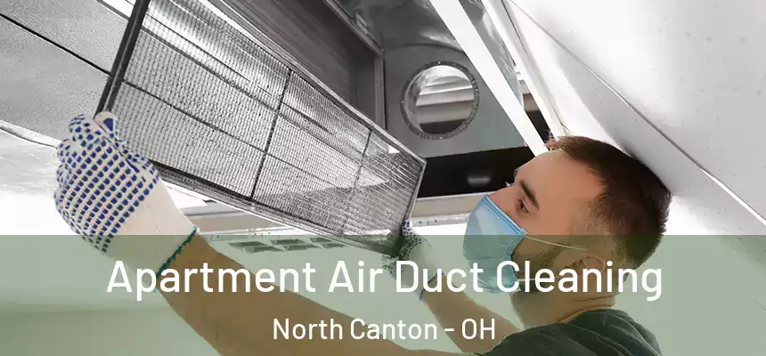 Apartment Air Duct Cleaning North Canton - OH