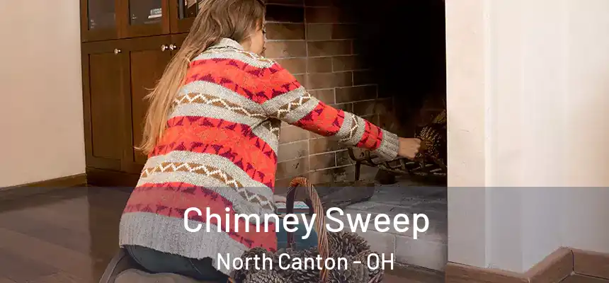 Chimney Sweep North Canton - OH