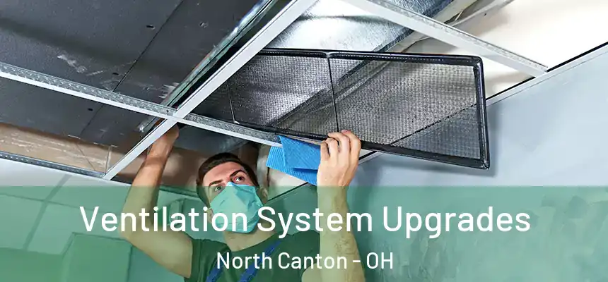  Ventilation System Upgrades North Canton - OH